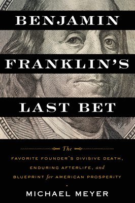 Benjamin Franklin's Last Bet 1