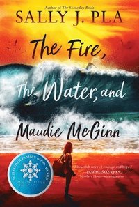 bokomslag The Fire, the Water, and Maudie McGinn