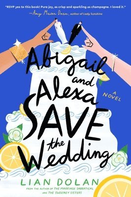 Abigail and Alexa Save the Wedding