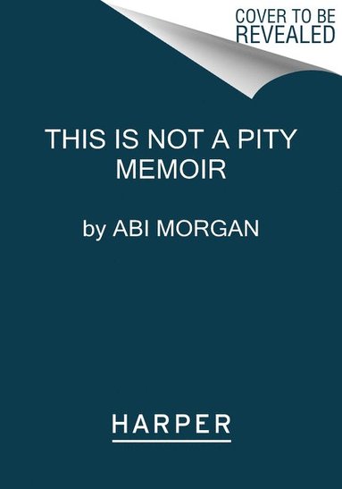 bokomslag This Is Not a Pity Memoir