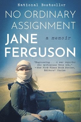 Jane Ferguson - No Ordinary Assignment: A Memoir, Häftad
