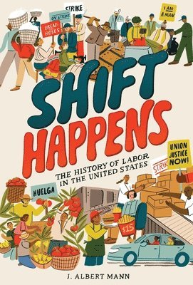 Shift Happens: The History of Labor in the United States 1