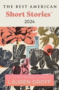 bokomslag The Best American Short Stories 2024