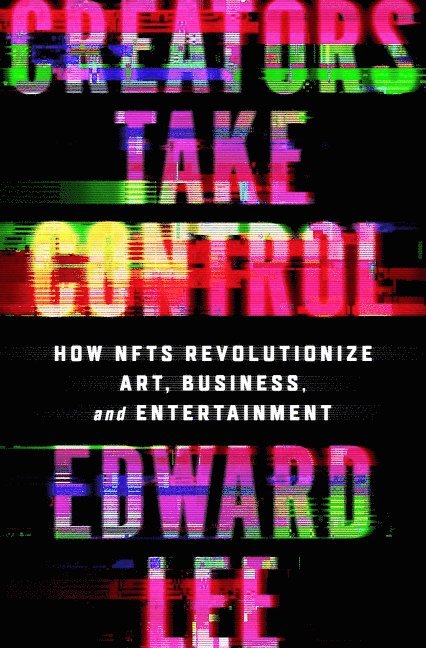 Edward Lee - Creators Take Control, Inbunden