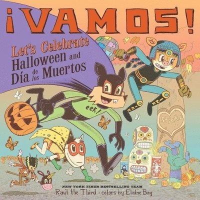 ¡Vamos! Let's Celebrate Halloween and Día de Los Muertos: A Halloween and Day of the Dead Celebration