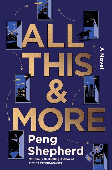 Peng Shepherd - All This and More, Inbunden