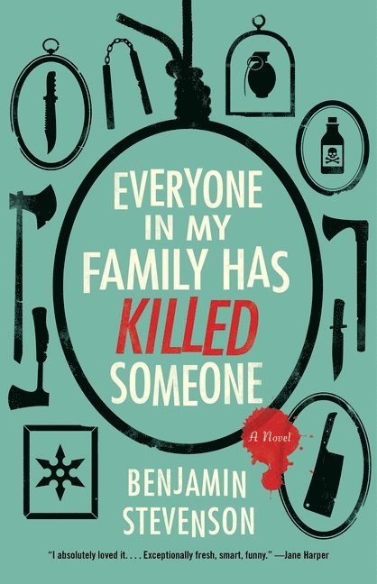 Everyone in My Family Has Killed Someone: A Murdery Mystery Novel 1