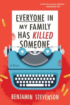 Benjamin Stevenson - Everyone in My Family Has Killed Someone, Häftad
