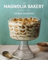 bokomslag Magnolia Bakery Handbook of Icebox Desserts