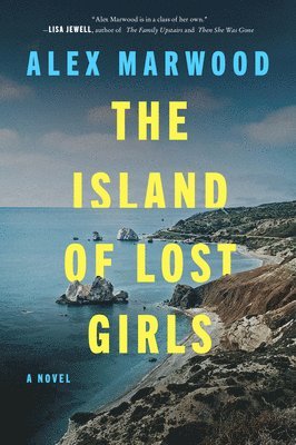 Alex Marwood - The Island of Lost Girls, Häftad