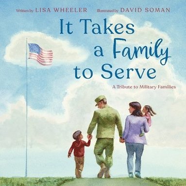 Lisa Wheeler - It Takes a Family to Serve, Inbunden