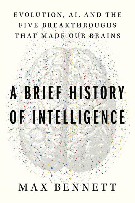 A Brief History of Intelligence 1