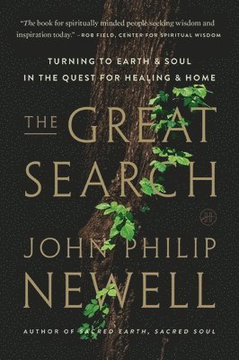 The Great Search: Turning to Earth and Soul in the Quest for Healing and Home 1