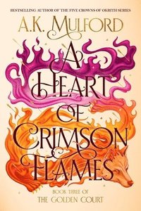 bokomslag A Heart of Crimson Flames