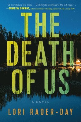 Lori Rader-Day - Death of Us, Häftad