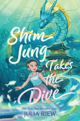 Julia Riew - Shim Jung Takes the Dive, Inbunden