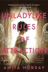 bokomslag Unladylike Rules of Attraction: A Marleigh Sisters Novel