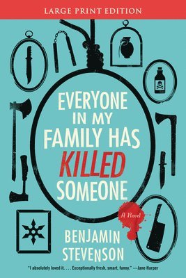 Everyone in My Family Has Killed Someone: A Murdery Mystery Novel 1