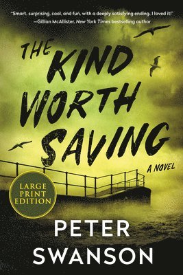 Peter Swanson - The Kind Worth Saving, Häftad