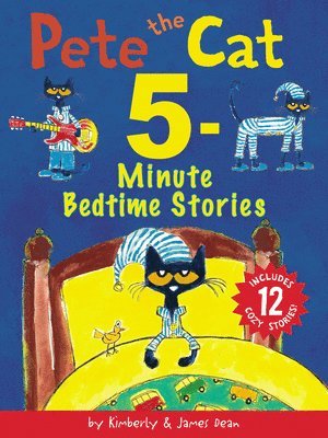 Pete the Cat: 5-Minute Bedtime Stories 1
