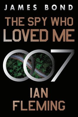 bokomslag The Spy Who Loved Me: A James Bond Novel