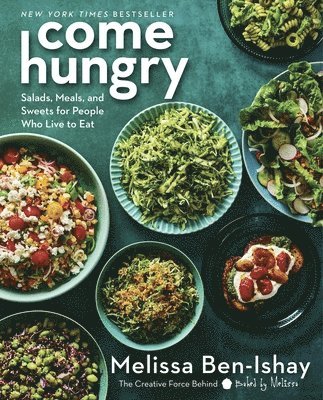 Melissa Ben-Ishay - Come Hungry, Inbunden