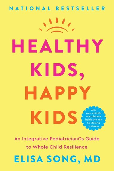 Elisa Song M.D. - Healthy Kids, Happy Kids, Häftad