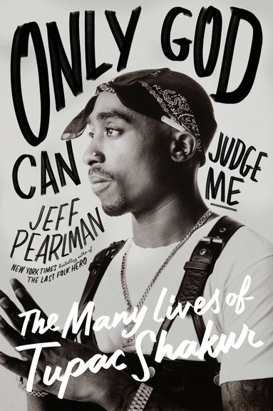 Jeff Pearlman - Only God Can Judge Me, Inbunden