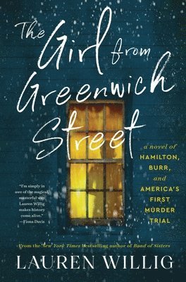 bokomslag The Girl from Greenwich Street: A Novel of Hamilton, Burr, and America's First Murder Trial