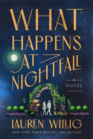 Lauren Willig - What Happens at Nightfall, Inbunden