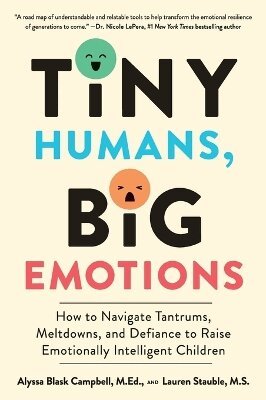 Alyssa Blask Campbell, Lauren Elizabeth Stauble - Tiny Humans, Big Emotions, Häftad