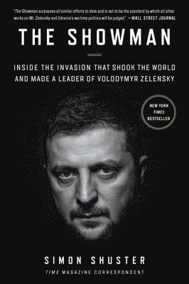 bokomslag The Showman: Inside the Invasion That Shook the World and Made a Leader of Volodymyr Zelensky