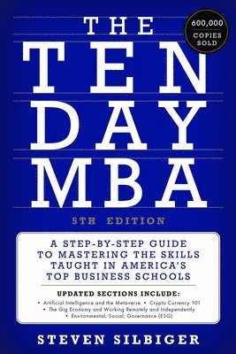 Steven A Silbiger, Steven A. Silbiger - Ten-Day MBA 5th Ed., Inbunden