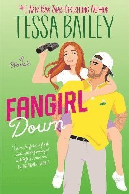 Tessa Bailey - Fangirl Down, Häftad