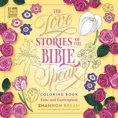 bokomslag The Love Stories of the Bible Speak Coloring Book: Color and Contemplate