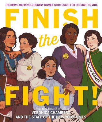 bokomslag Finish the Fight: The Brave and Revolutionary Women Who Fought for the Right to Vote
