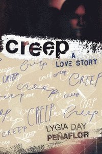 bokomslag Creep: A Love Story