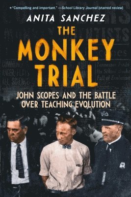 bokomslag The Monkey Trial: John Scopes and the Battle Over Teaching Evolution