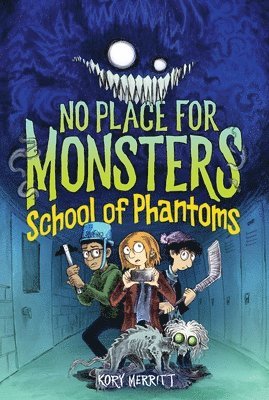 bokomslag No Place for Monsters: School of Phantoms