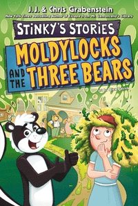 bokomslag Stinky's Stories #4: Moldylocks and The Three Bears