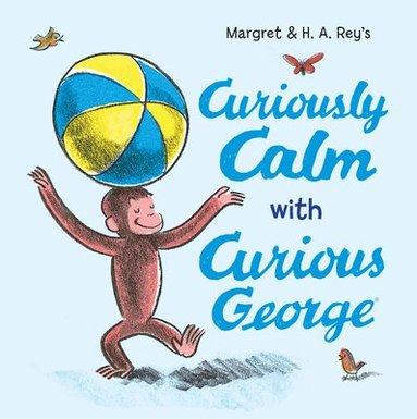 bokomslag Curiously Calm with Curious George