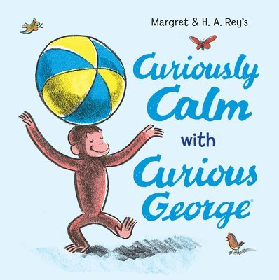 Curiously Calm with Curious George 1
