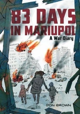 bokomslag 83 Days in Mariupol: A War Diary