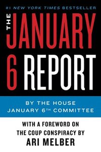 bokomslag The January 6 Report