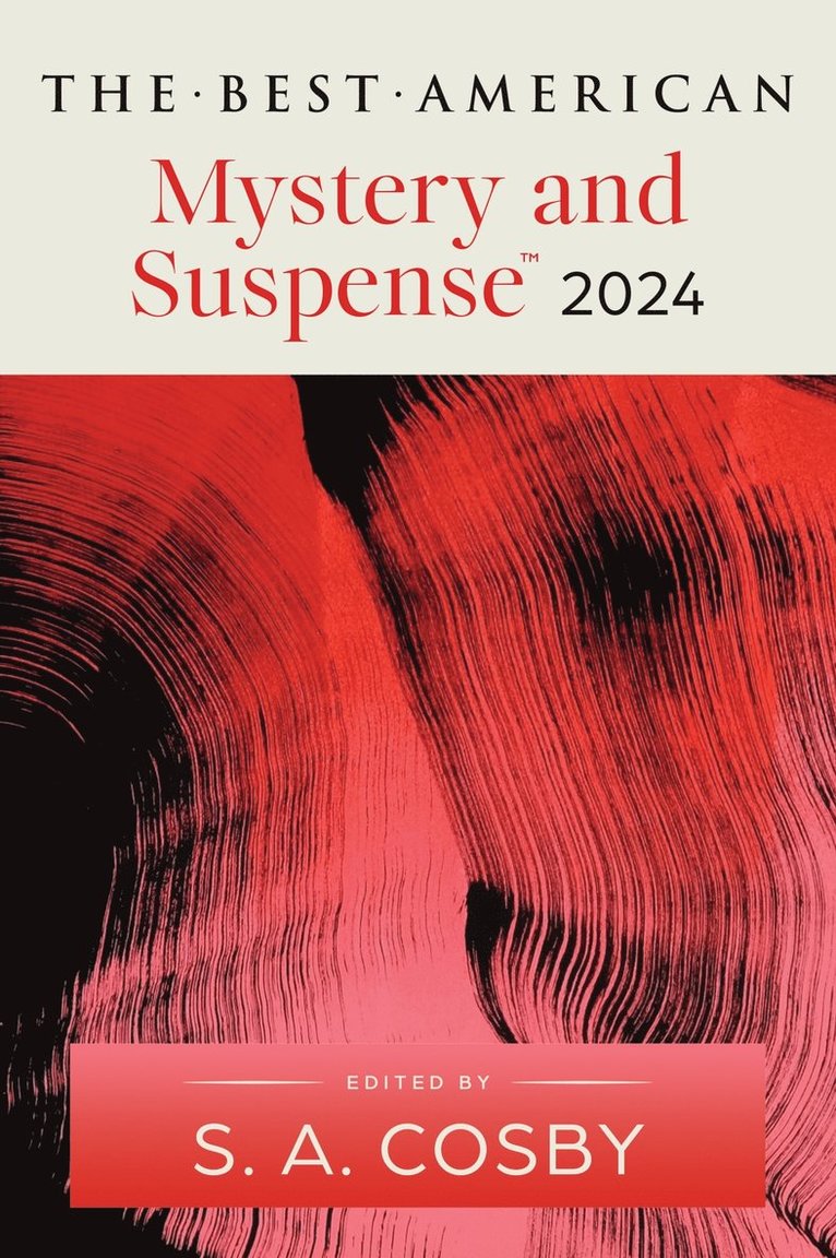 S.A. Cosby, Steph Cha, S. a. Cosby, S. A. Cosby, Steph Cha - Best American Mystery and Suspense 2024, Häftad