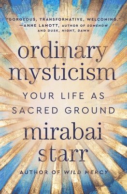 bokomslag Ordinary Mysticism: Your Life as Sacred Ground