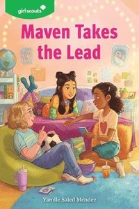 bokomslag Girl Scouts: Maven Takes the Lead: A Girl Scout Novel