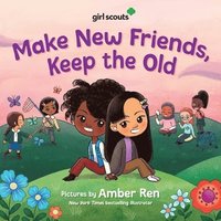 bokomslag Girl Scouts: Make New Friends, Keep the Old