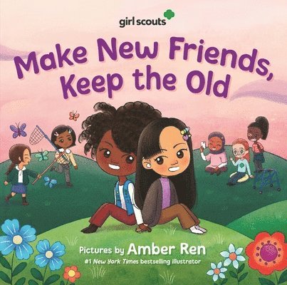 Girl Scouts: Make New Friends, Keep the Old 1