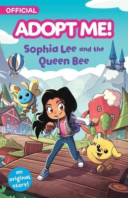 Adopt Me!: Sophia Lee and the Queen Bee: An Original Novel 1